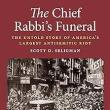 Book Discussions, December 04, 2024, 12/04/2024, The Chief Rabbi's Funeral: The Untold Story of America's Largest Antisemitic Riot (online)