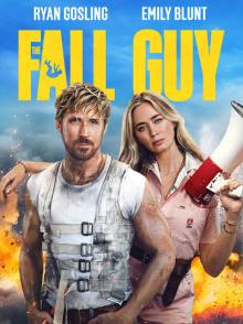 Films, December 01, 2024, 12/01/2024, The Fall Guy (2024) with Ryan Gosling and Emily Blunt