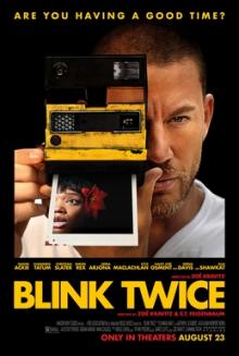 Films, February 11, 2025, 02/11/2025, Blink Twice (2024) Directed by&nbsp;Zoe Kravitz, Starring&nbsp; Channing Tatum and Christian Slater