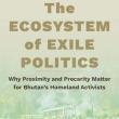 Book Discussions, December 09, 2024, 12/09/2024, The Ecosystem of Exile Politics: Why Proximity and Precarity Matter for Bhutan&rsquo;s Homeland Activists