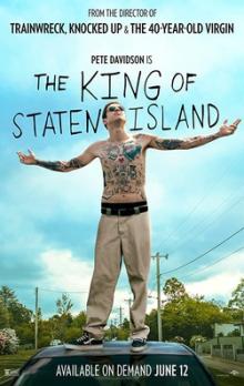 Films, December 07, 2024, 12/07/2024, The King of Staten Island (2020) Directed by Judd Apatow, Starring&nbsp;Pete Davidson, Marisa Tomei, and&nbsp;Steve Buscemi