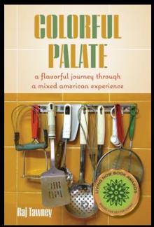 Book Clubs, January 16, 2025, 01/16/2025, Colorful Palate: A Flavorful Journey Through a Mixed American Experience&nbsp;by Raj Tawney.