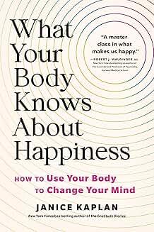 Book Discussions, January 07, 2025, 01/07/2025, What Your Body Knows About Happiness: How to Use Your Body to Change Your Mind (online)