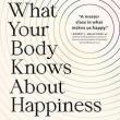 Book Discussions, January 07, 2025, 01/07/2025, What Your Body Knows About Happiness: How to Use Your Body to Change Your Mind (online)