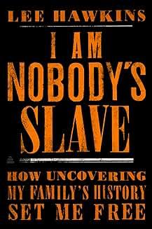 Book Discussions, January 15, 2025, 01/15/2025, I Am Nobody's Slave: How Uncovering My Family's History Set Me Free