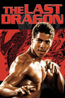 Films, January 09, 2025, 01/09/2025, The Last Dragon (1985): Action-Comedy with a Live Hip-Hop Score