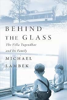 Book Discussions, December 18, 2024, 12/18/2024, Behind the Glass: The Villa Tugendhat and Its Family (online)