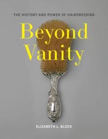 Book Discussions, January 22, 2025, 01/22/2025, Beyond Vanity: The History and Power of Hairdressing