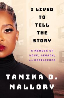 Book Discussions, February 13, 2025, 02/13/2025, I Lived to Tell the Story: A Memoir of Love, Legacy, and Resilience by Tamika D. Mallory