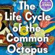 Book Discussions, February 04, 2025, 02/04/2025, The Life Cycle of the Common Octopus: A Novel of Parental Secrets (online)