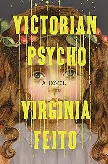 Book Discussions, February 06, 2025, 02/06/2025, Victorian Psycho: A Novel of a Bloodthirsty Governess (online)