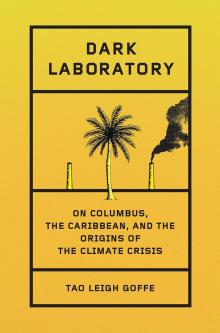 Book Discussions, January 21, 2025, 01/21/2025, Dark Laboratory: On Columbus, the Caribbean, and the Origins of the Climate Crisis