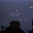 Screenings, January 16, 2025, 01/16/2025, Two Moon July (1986): Experimental Productions