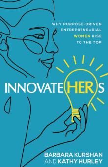 Book Discussions, February 12, 2025, 02/12/2025, InnovateHERs: Why Purpose-Driven Entrepreneurial Women Rise to the Top&nbsp;(online)