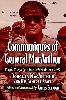 Book Discussions, January 14, 2025, 01/14/2025, Communiques of General MacArthur: Pacific Campaigns, July 1942-February 1945 (online)