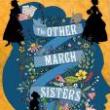 Book Discussions, February 25, 2025, 02/25/2025, The Other March Sisters by&nbsp;Liz Parker, Ally Malinenko, and Linda Epstein