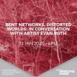 Discussions, January 21, 2025, 01/21/2025, Bent Networks, Distorted Worlds: A Conversation with Artist Evan Roth (online)