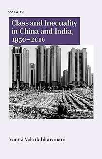 Book Discussions, February 13, 2025, 02/13/2025, Class and Inequality in China and India, 1950&ndash;2010