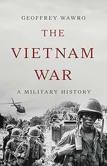 Book Discussions, January 24, 2025, 01/24/2025, The Vietnam War: A Military History (online)