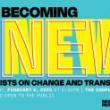 Discussions, February 06, 2025, 02/06/2025, Becoming New: Artists on Change and Transformation