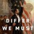 Book Discussions, February 27, 2025, 02/27/2025, Differ We Must: How Lincoln Succeeded in a Divided America