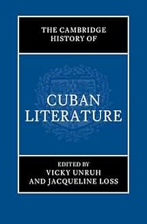 Book Discussions, January 30, 2025, 01/30/2025, The Cambridge History of Cuban Literature: An Anthology Mapping Cuba&rsquo;s Literary-Cultural History