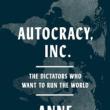 Book Discussions, January 22, 2025, 01/22/2025, Autocracy, Inc.: The Dictators Who Want to Run the World (online)