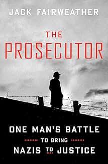 Book Discussions, February 25, 2025, 02/25/2025, The Prosecutor: One Man's Battle to Bring Nazis to Justice