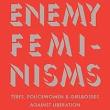 Book Discussions, February 19, 2025, 02/19/2025, Enemy Feminisms: TERFs, Policewomen, and Girlbosses Against Liberation