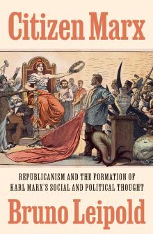 Book Discussions, February 25, 2025, 02/25/2025, Citizen Marx: Republicanism and the Formation of Karl Marx's Social and Political Thought