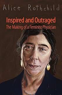 Book Discussions, February 21, 2025, 02/21/2025, Inspired and Outraged: The Making of a Feminist Physician