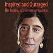 Book Discussions, February 21, 2025, 02/21/2025, Inspired and Outraged: The Making of a Feminist Physician