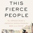 Book Discussions, March 17, 2025, 03/17/2025, This Fierce People: The Untold Story of America's Revolutionary War in the South (online)