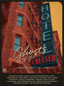 Films, March 22, 2025, 03/22/2025, Ghosts of the Chelsea Hotel (and Other Rock & Roll Stories) (2023): An Iconic Witness to the 20th Century