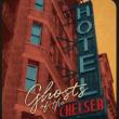 Films, March 22, 2025, 03/22/2025, Ghosts of the Chelsea Hotel (and Other Rock & Roll Stories) (2023): An Iconic Witness to the 20th Century