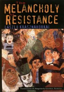 Book Discussions, March 04, 2025, 03/04/2025, The Melancholy of Resistance by Laszlo Krasznahorkai