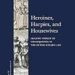 Book Discussions, March 27, 2025, 03/27/2025, Heroines, Harpies, and Housewives: Imaging Women of Consequence in the Dutch Golden Age (online)