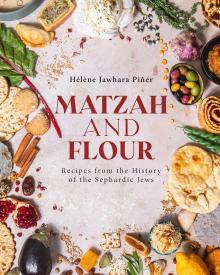 Book Discussions, March 10, 2025, 03/10/2025, Matzah and Flour: Recipes from the History of the Sephardic Jews (in-person and online)