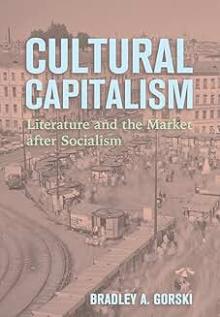 Book Discussions, April 04, 2025, 04/04/2025, Cultural Capitalism: Literature and the Market after Socialism