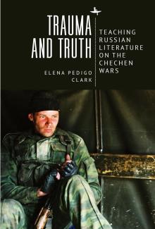 Book Discussions, April 21, 2025, 04/21/2025, Trauma and Truth: PTSD, Trauma Theory, and Literature on the Chechen Wars&nbsp;(in-person and online)