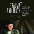 Book Discussions, April 21, 2025, 04/21/2025, Trauma and Truth: PTSD, Trauma Theory, and Literature on the Chechen Wars&nbsp;(in-person and online)