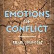 Book Discussions, March 27, 2025, 03/27/2025, Emotions of Conflict: Israel 1949-1967&nbsp;(online)