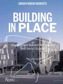 Book Discussions, March 31, 2025, 03/31/2025, Lorcan O'Herlihy Architects: Building in Place