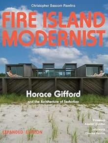 Book Discussions, April 30, 2025, 04/30/2025, Fire Island Modernist: Horace Gifford and the Architecture of Seduction